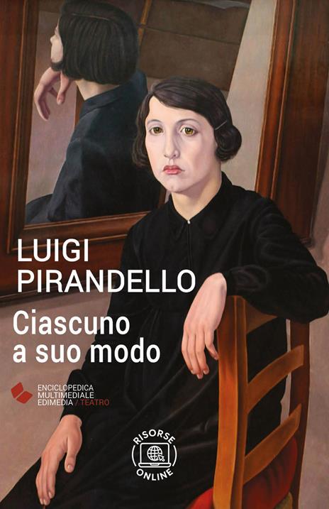 Ciascuno a suo modo. Con espansione online - Luigi Pirandello - copertina
