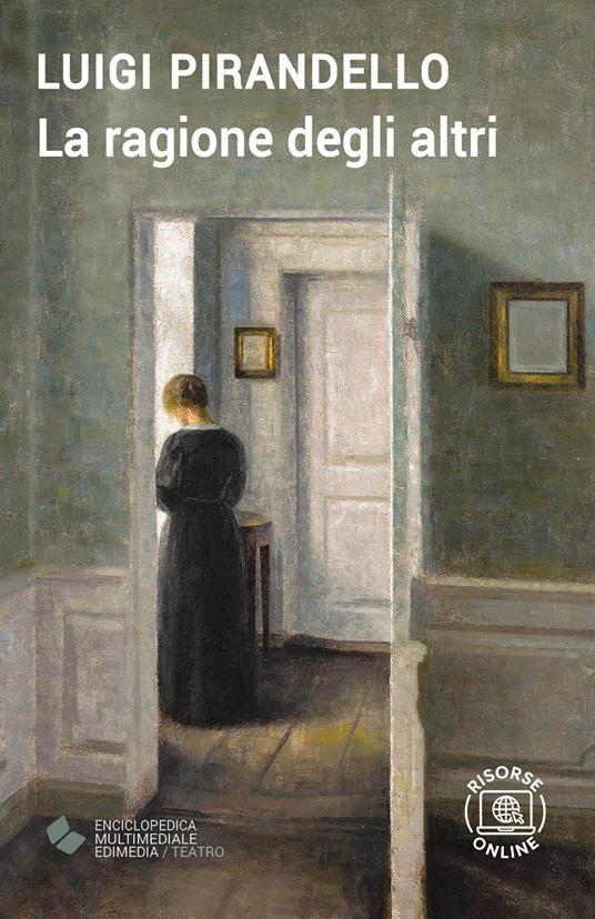 La ragione degli altri. Con espansione online - Luigi Pirandello - copertina