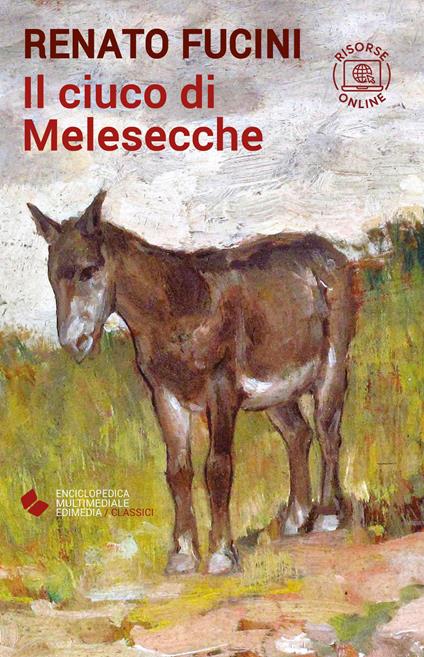 Il ciuco di Melesecche. Con risorse online - Renato Fucini - copertina