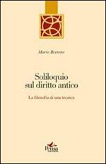 Soliloquio sul diritto antico. La filosofia di una tecnica