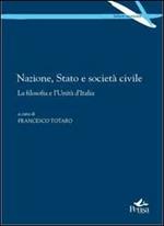 Nazione, stato e società civile. La filsofia e l'unità d'Italia