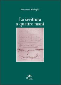 La scrittura a quattro mani - Francesca Medaglia - copertina