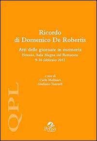 Ricordo di Domenico De Robertis. Atti delle Giornate in memoria (Firenze, 9-10 febbraio 2012) - copertina