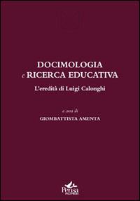 Docimologia e ricerca educativa. L'eredità di Luigi Calonghi - copertina