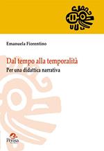 Dal tempo alla temporalità. Per una didattica narrativa