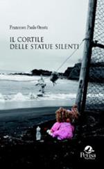 Il cortile delle statue silenti