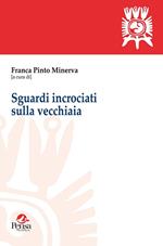 Sguardi incrociati sulla vecchiaia