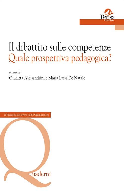 Il dibattito sulle competenze. Quale prospettiva pedagogica? - copertina