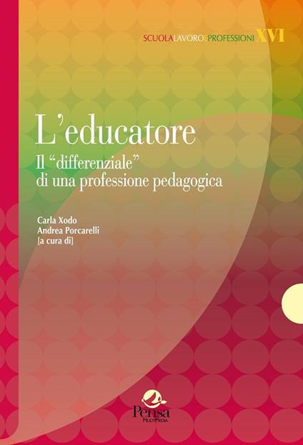 L' educatore. Il «differenziale» di una professione pedagogica - copertina