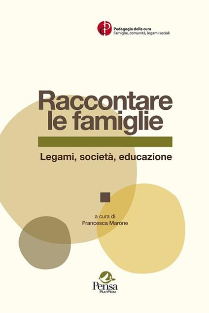 Raccontare le famiglie. Legami, società, educazione - copertina