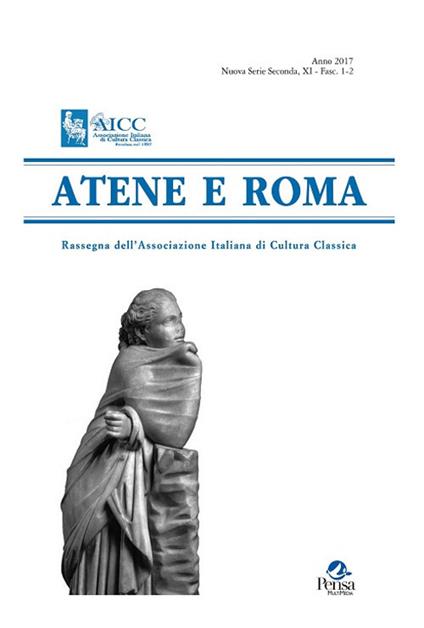 Atene e Roma. Rassegna dell'Associazione italiana di cultura classica (2017). Vol. 1-2 - copertina