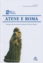 Atene e Roma. Rassegna dell'Associazione italiana di cultura classica (2019). Vol. 1-2