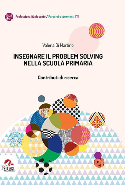 Insegnare il problem solving nella scuola primaria. Contributi di ricerca - Valeria Di Martino - copertina