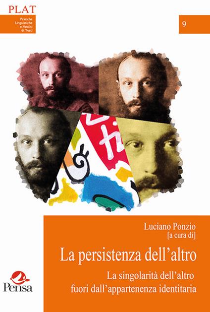 La persistenza dell'altro. La singolarità dell'altro fuori dall'appartenenza identitaria - copertina