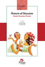 Memorie ed educazione. Identità, narrazione, diversità