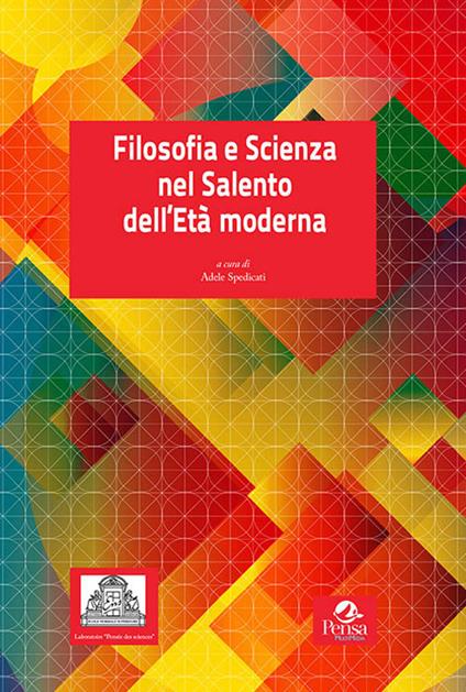  Filosofia e scienza nel Salento dell’Età moderna -  Adele Spedicati - copertina