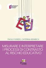 Misurare e interpretare i processi di contrasto al rischio educativo