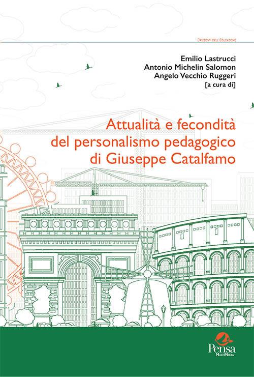 Attualità e fecondità del personalismo pedagogico di Giuseppe Catalfamo - copertina