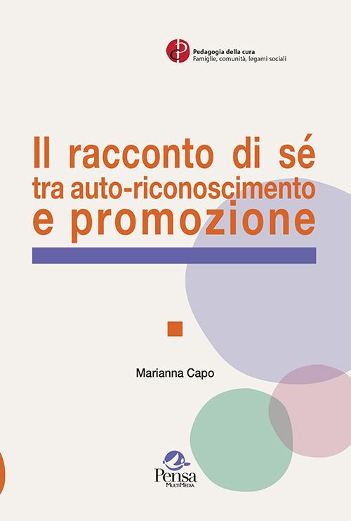 Il racconto di sé tra auto-riconoscimento e promozione -  Marianna Capo - copertina
