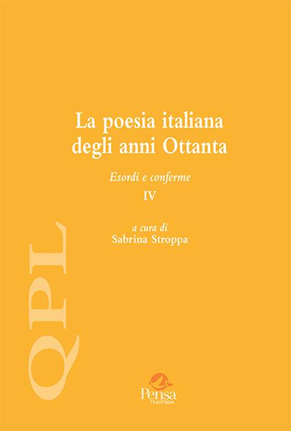 La poesia italiana degli anni Ottanta. Esordi e conferme. Vol. 4 - copertina