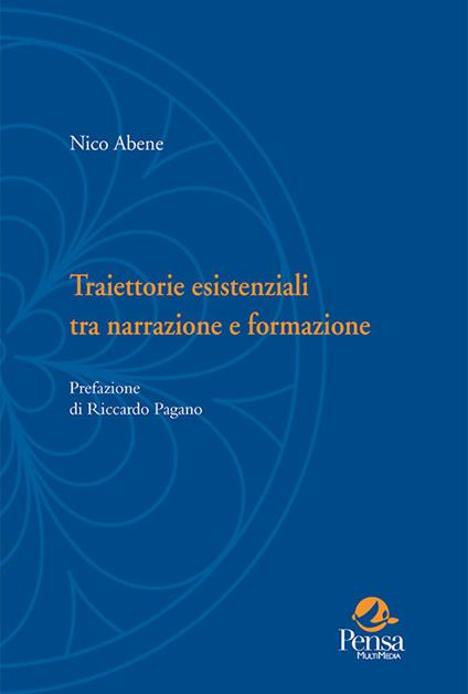Traiettorie esistenziali tra narrazione e formazione - Nico Abene - copertina
