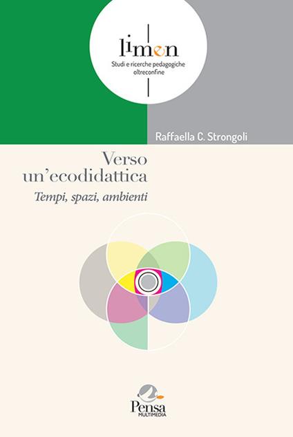 Verso un'ecodidattica. Tempi, spazi, ambienti - Raffaella C. Strongoli - copertina
