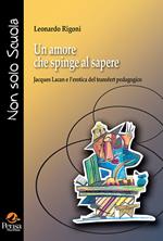 Un amore che spinge al sapere. Jacques Lacan e l'erotica del transfert pedagogico