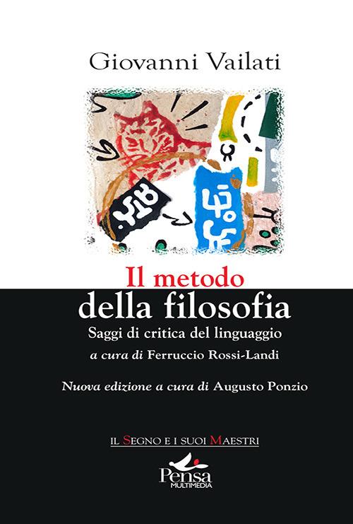 Il metodo della filosofia. Saggi di critica del linguaggio. Nuova ediz. - Giovanni Vailati - copertina