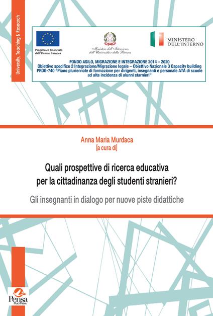 Quali prospettive di ricerca educativa per la cittadinanza degli studenti stranieri? Gli insegnanti in dialogo per nuove piste didattiche - copertina