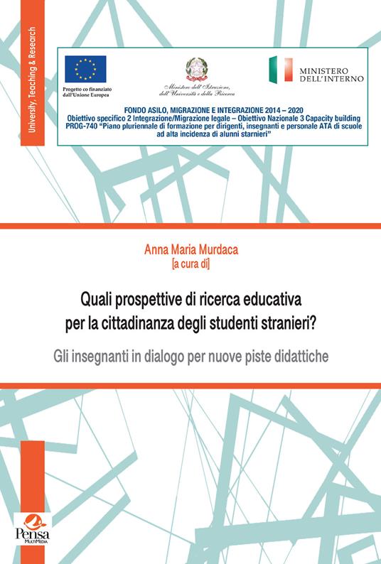 Quali prospettive di ricerca educativa per la cittadinanza degli studenti stranieri? Gli insegnanti in dialogo per nuove piste didattiche - copertina