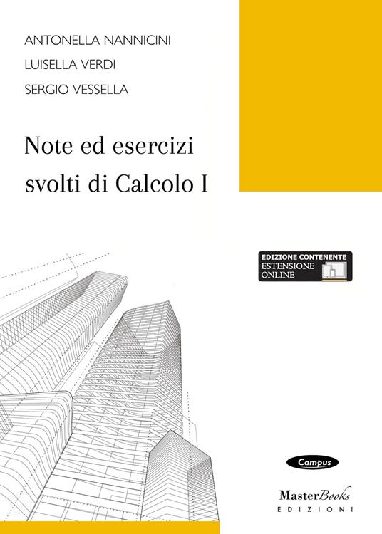 Note ed esercizi svolti di calcolo. Vol. 1 - Antonella Nannicini,Luisella Verdi,Sergio Vessella - copertina