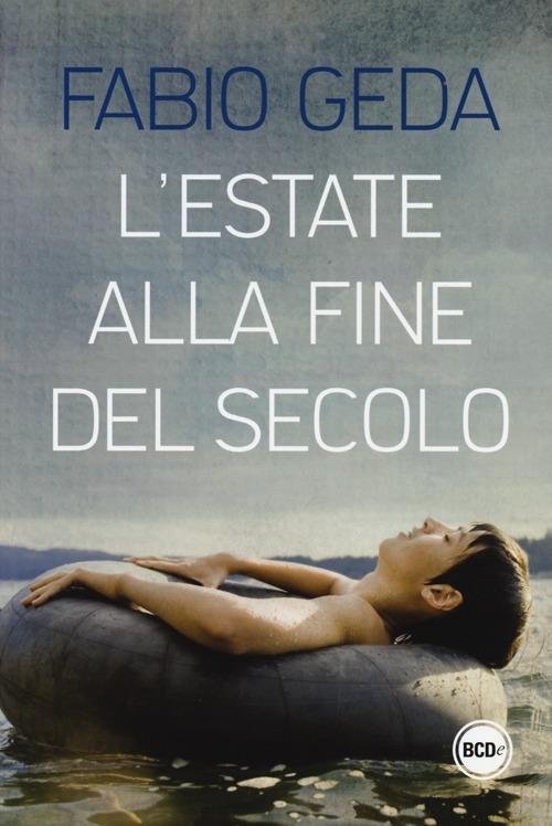 L'estate alla fine del secolo - Fabio Geda - 3