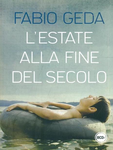 L'estate alla fine del secolo - Fabio Geda - copertina