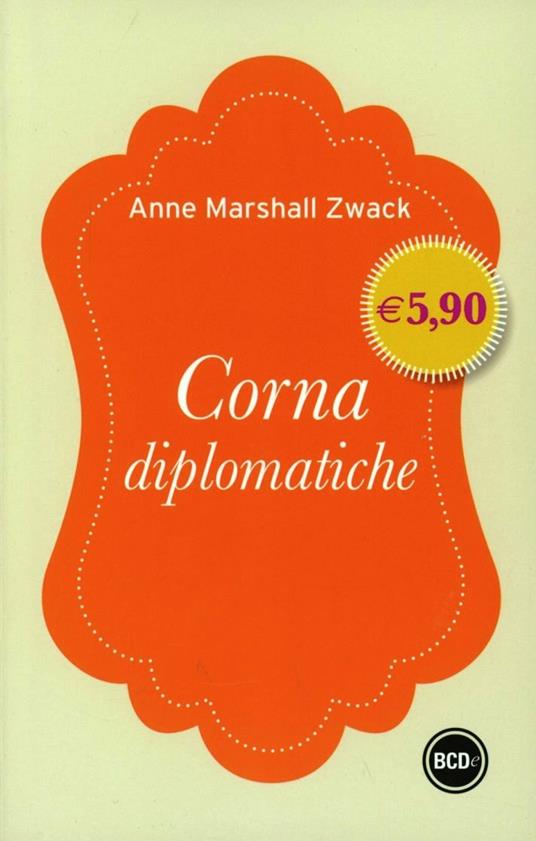 Corna diplomatiche - Anne Marshall Zwack - copertina