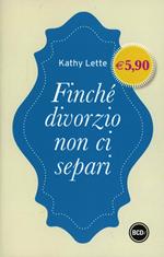 Finchè divorzio non ci separi