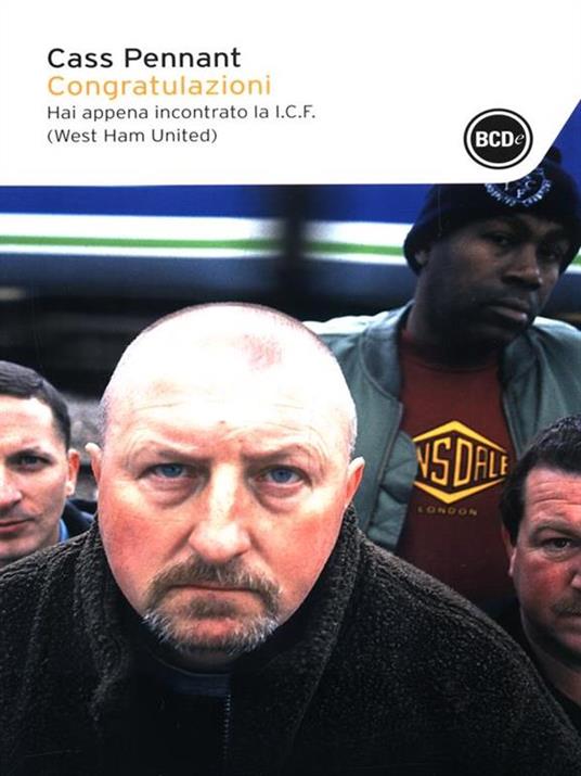 Congratulazioni. Hai appena incontrato la I.C.F. (West Ham United) - Cass Pennant - copertina