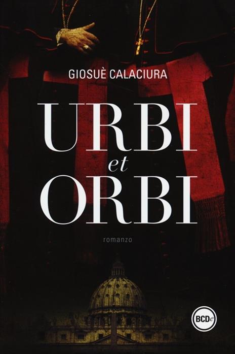 Urbi et orbi - Giosuè Calaciura - 5