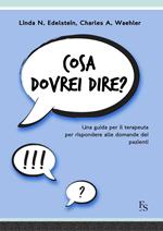 Cosa dovrei dire? Una guida per il terapeuta per risponere alle domande dei pazienti