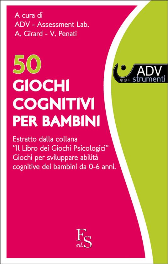 50 giochi cognitivi per bambini - Arianna Girard,Valentina Penati - ebook