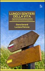 Lungo i sentieri della vita. Frammenti di quotidiana umanità nella narrazione psicoterapeutica