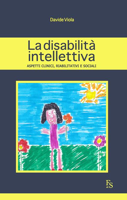 La disabilità intellettiva. Aspetti clinici, riabilitativi e sociali - Davide Viola - ebook