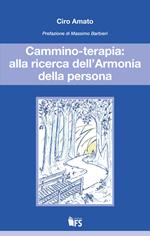 Cammino-terapia: alla ricerca dell'armonia della persona