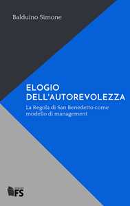 Elogio Dell'autorevolezza. La Regola Di San Benedetto Come Modello Di Management-image