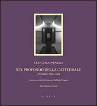 Nel profondo della cattedrale. Caserta 2010-2014. Testo latino a fronte - Francesco Venezia - copertina
