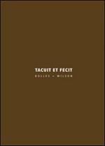 Tacuit et fecit. Bolles+Wilson. Ediz. italiana e inglese