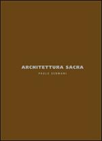 Architettura sacra. Paolo Zermani. Ediz. italiana e inglese