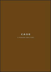 Case. Liverani/Molteni. Ediz. italiana e inglese - copertina