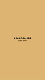 Adamo-Faiden 2007-2017. Ediz. italiana e inglese
