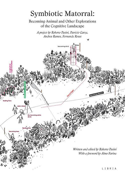 Symbiotic Matorral: Becoming-Animal and Other Explorations of the Cognitive Landscape. Ediz. illustrata - Roberto Pasini - copertina