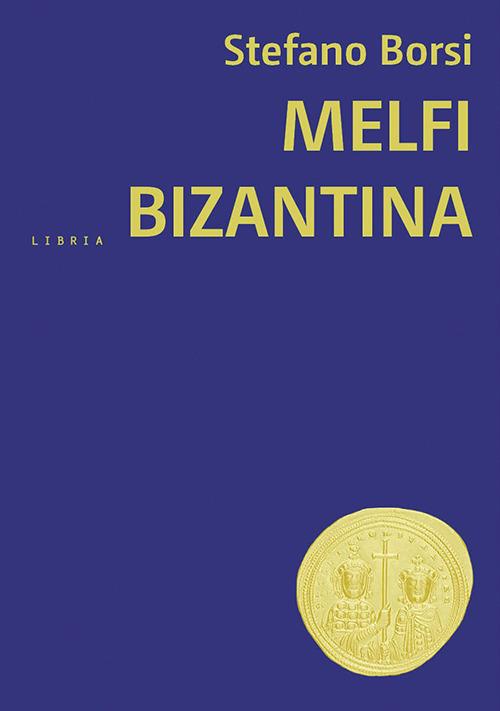 Melfi bizantina - Stefano Borsi - copertina